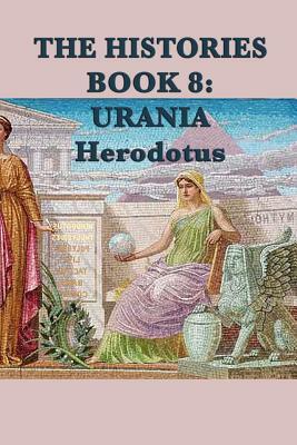 The Histories Book 8: Urania by Herodotus