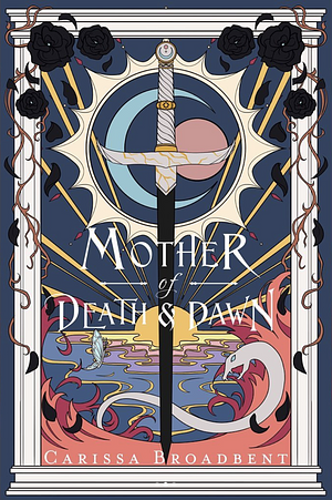 Mother of Death & Dawn by Carissa Broadbent