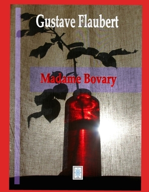 Madame Bovary by Gustave Flaubert