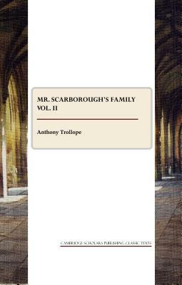 Mr. Scarborough's Family Vol. II by Anthony Trollope