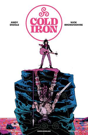 Cold Iron by Triona Farrell, Tom Muller, Andy Diggle, Nick Brokenshire