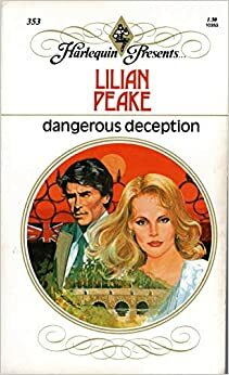 Dangerous Deception by Lilian Peake