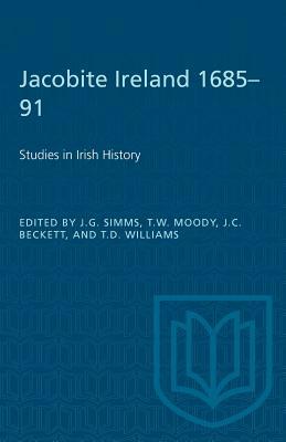 Jacobite Ireland 1685-91: Studies in Irish History by 