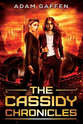 The Cassidy Chronicles by Adam Gaffen