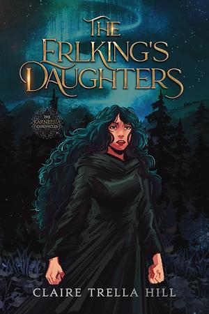 The Erlking's Daughters by Claire Trella Hill