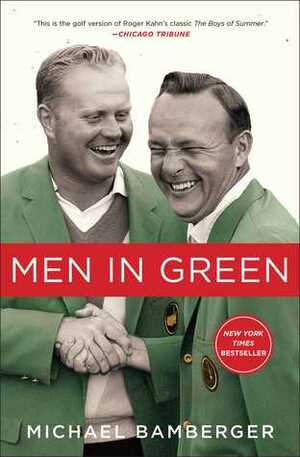 Men in Green by Michael Bamberger