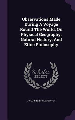 Observations Made during a Voyage round the World by Nicholas Thomas, Harriet Guest, Johann Reinhold Forster, Michael Dettelbach