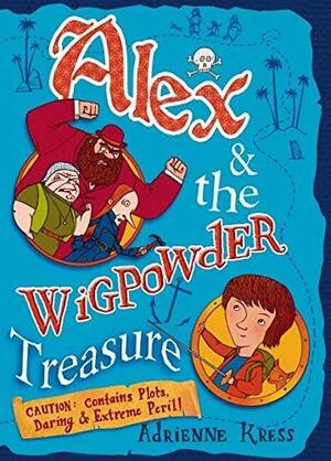 Alex and the Wigpowder Treasure by Adrienne Kress