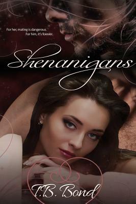 Shenanigans by T.B. Bond