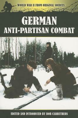 German Anti-Partisan Combat by Bob Carruthers