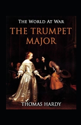 The Trumpet-Major Illustrated by Thomas Hardy