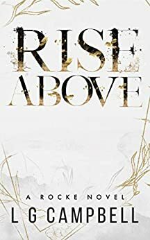 Rise Above by L.G. Campbell