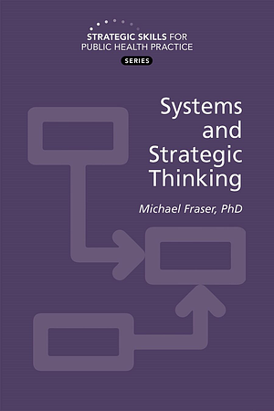 Systems and Strategic Thinking by Michael R. Fraser