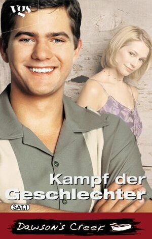 Dawson's Creek, Kampf der Geschlechter by C.J. Anders