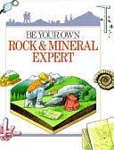 Be Your Own Rock &amp; Mineral Expert by Michèle Pinet