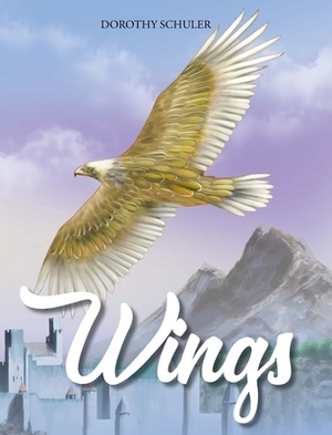 Wings by Dorothy Schuler