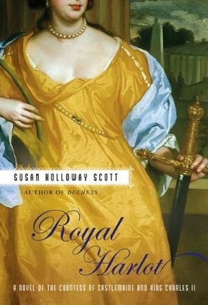 Royal Harlot by Susan Holloway Scott