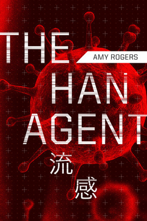 The Han Agent by Amy Rogers