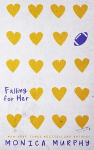 Falling For Her by Monica Murphy