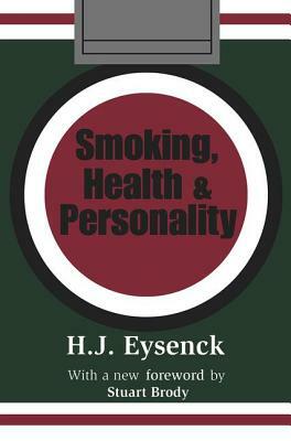 Smoking, Health & Personality by Hans Eysenck