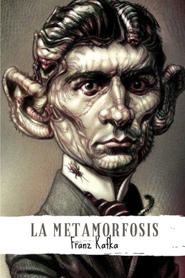 La metamorfosis by Franz Kafka