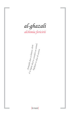 Alchimia fericirii by Abu Hamid al-Ghazali, Ionuț Chiș