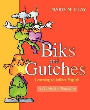 Biks and Gutches New Edition Update: New Edition by Marie Clay