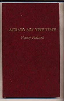 Afraid All the Time by Nancy Pickard