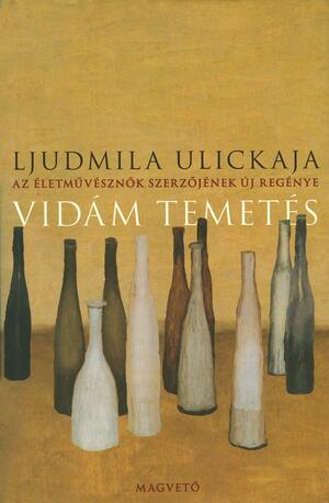 Vidám temetés by Lyudmila Ulitskaya, Ljudmila Ulickaja