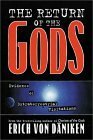 The Return of the Gods: Evidence of Extraterrestrial Visitations by Erich von Däniken