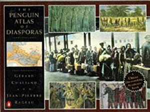 The Penguin Atlas of the Diasporas by Jean-Pierre Rageau, Gérard Chaliand, A.M. Berrett