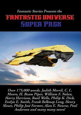 Fantastic Stories Presents the Fantastic Universe Super Pack #1 by Harrison Harry, Philip K. Dick, Poul Anderson