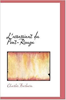 O asasinato da Pont-Rouge by Charles Barbara