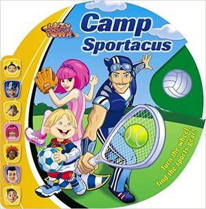 Camp Sportacus (Lazytown) by Judy Katschke