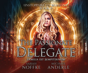 The Passionate Delegate by Sarah Noffke, Michael Anderle