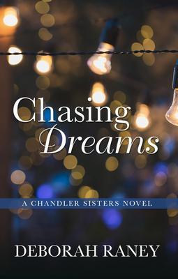 Chasing Dreams by Deborah Raney