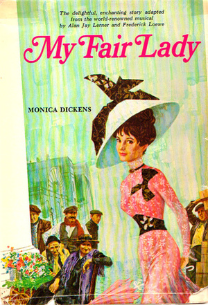 My Fair Lady by Monica Dickens
