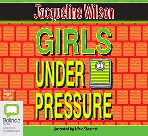 Girls Under Pressure  by Jacqueline Wilson