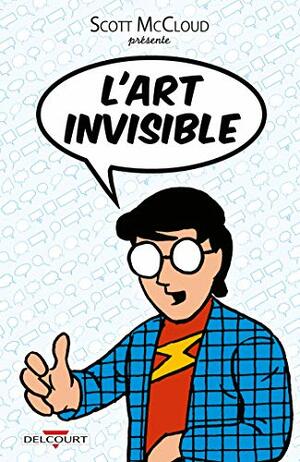 L'Art invisible : Comprendre la bande dessinée by Scott McCloud