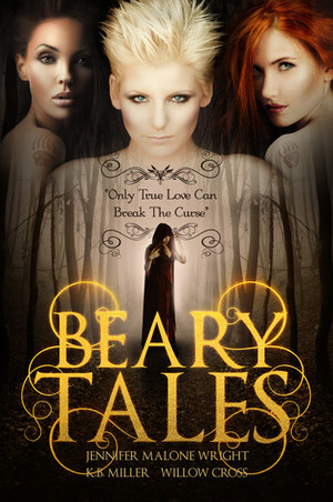 Beary Tales by K.B. Miller, Willow Cross, Jennifer Malone Wright