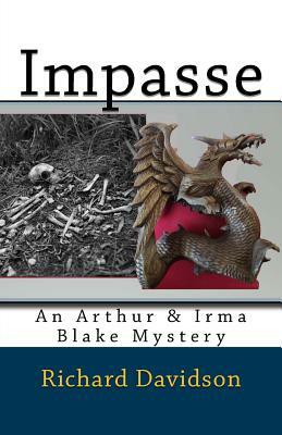 Impasse: An Arthur & Irma Blake Mystery by Richard Davidson
