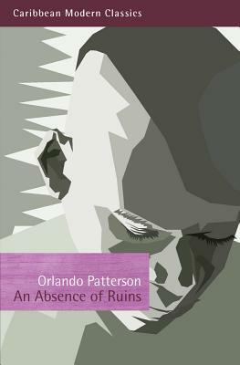 Absence of Ruins, an PB by Orlando Patterson