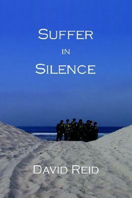 Suffer in Silence by David Reid