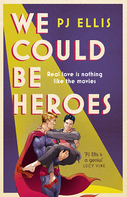 We Could Be Heroes by PJ Ellis