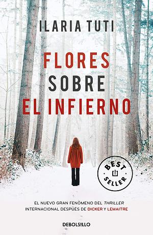 Flores sobre el infierno by Xavier González Rovira, Ilaria Tuti