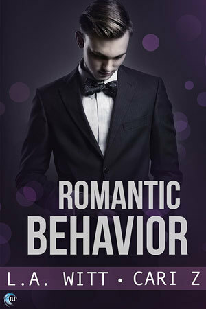 Romantic Behavior by L.A. Witt, Cari Z