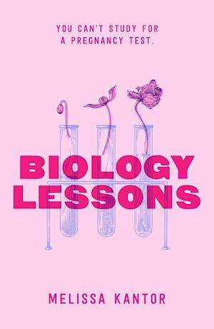 Biology Lessons by Melissa Kantor