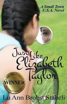 Just Like Elizabeth Taylor by Lu Ann Brobst Staheli
