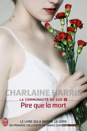 Pire que la mort by Charlaine Harris