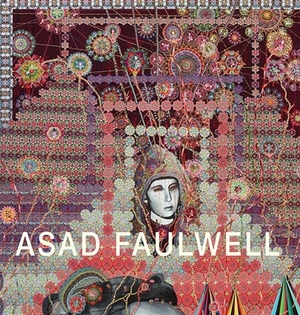 Asad Faulwell: Les Femmes d'Alger by Sara Raza, Franklin Sirmans, David Pagel
